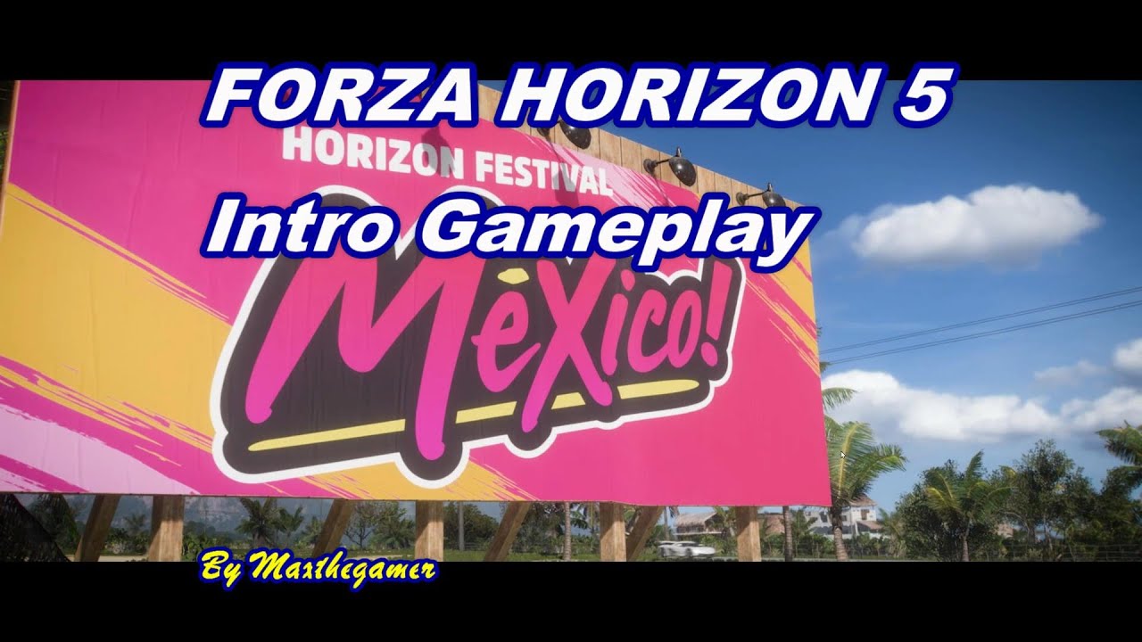 FORZA HORIZON 5 | Intro Gameplay by Maxthegamer