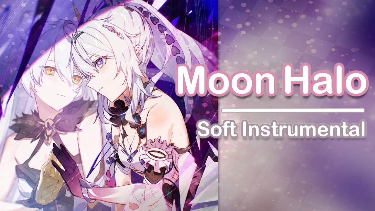 Moon Halo - Honkai Impact 3rd OST【Soft Instrumental Cover】