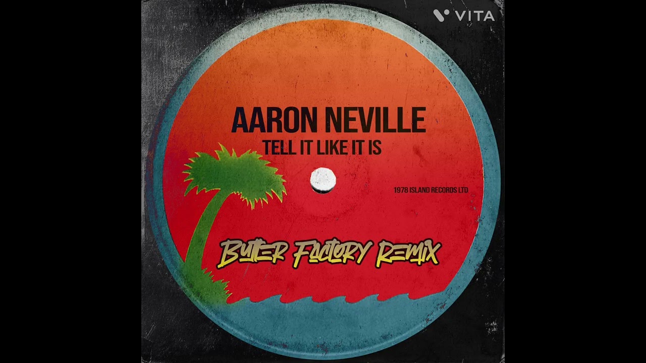 Aaron Neville - Tell It Like It Is (Butter Factory Remix) Available @ https://shorturl.at/F3VGW