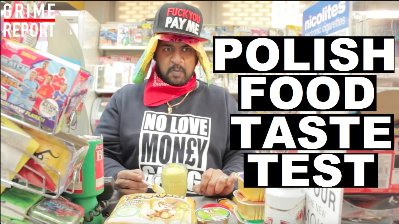 Polish Food Taste Test (Part 1) [Science 4 Da Mandem] Grime Report Tv