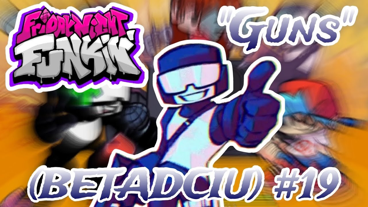 FNF - GUNS But Everyone Sings It (BETADCIU) #19