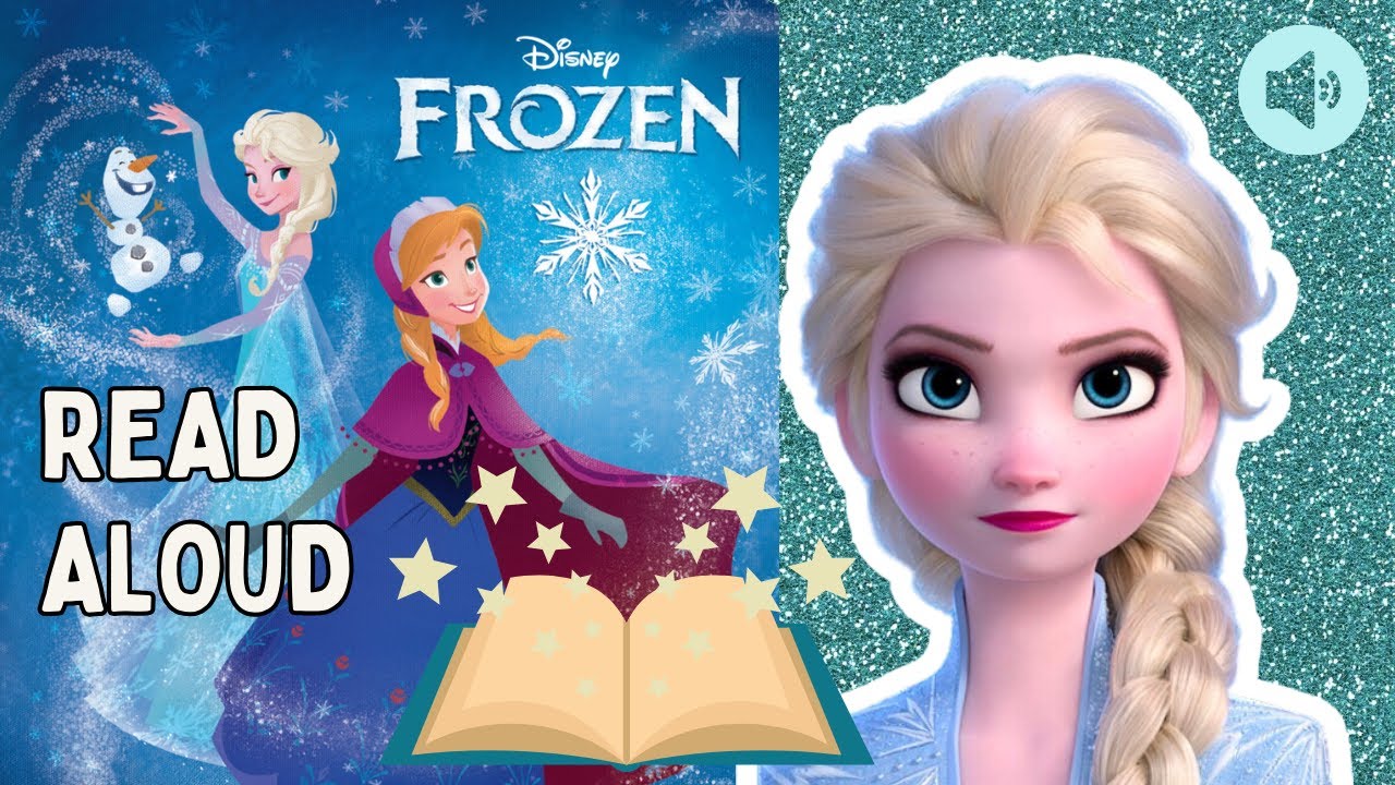Disney Frozen Story  Anna Elsa Princess Story Read Aloud Bedtime Story Early Literacy