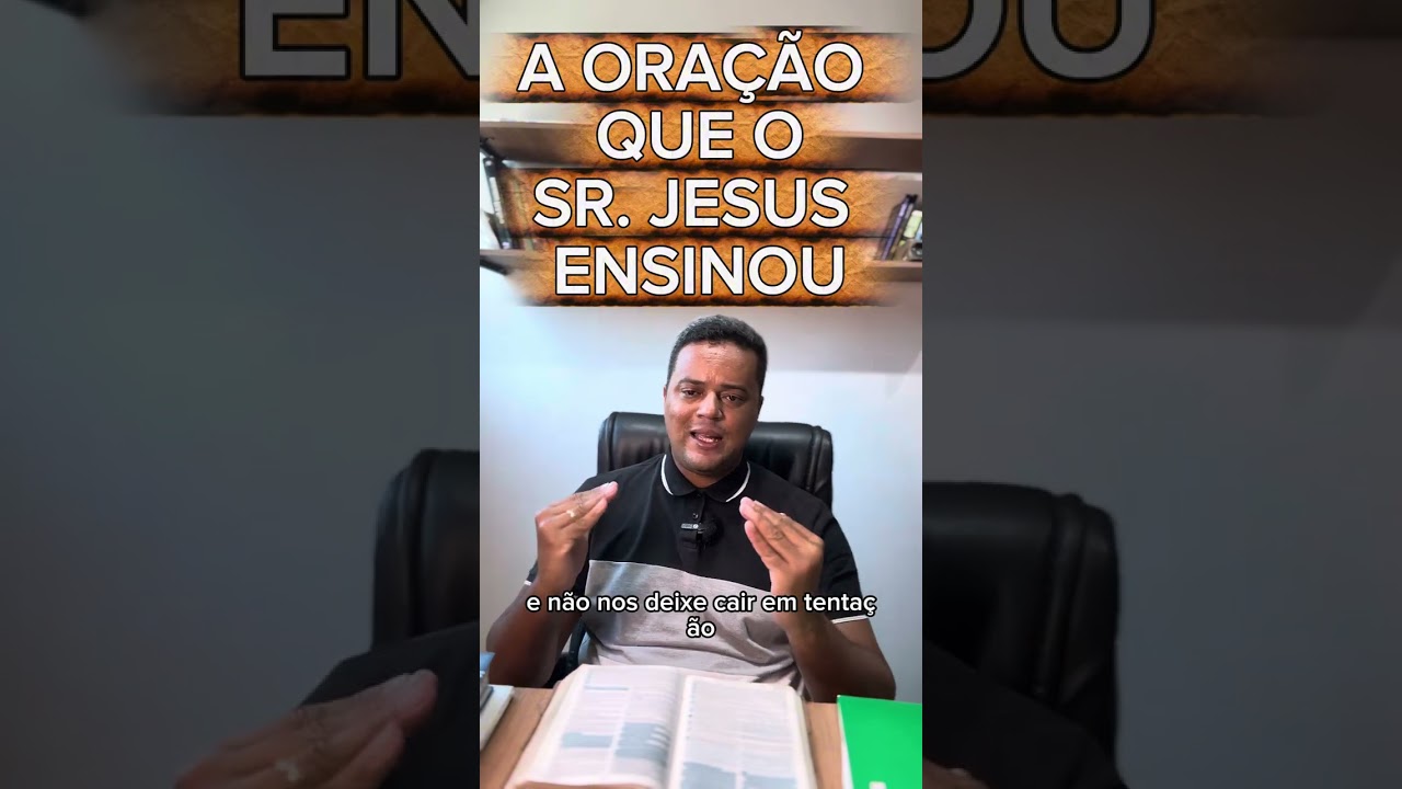 A ORAÇÃO DO PAI NOSSO 
