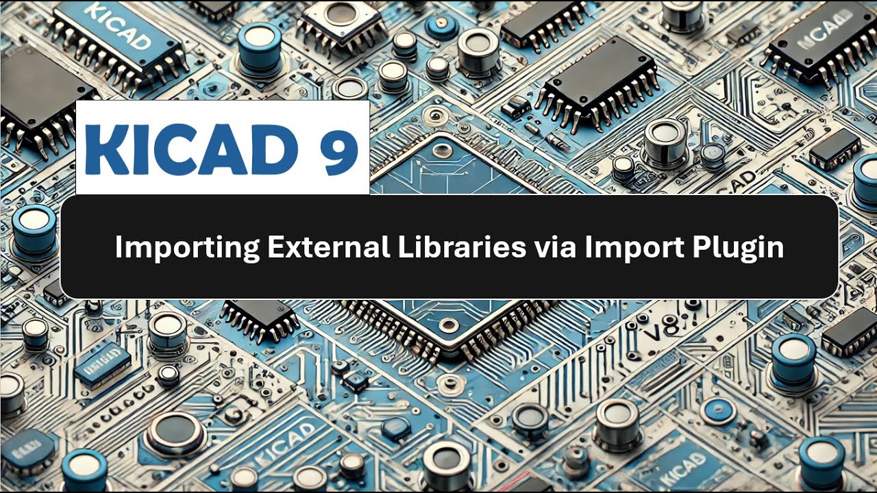 KICAD: Import External Libraries via KICAD's Import Plugin