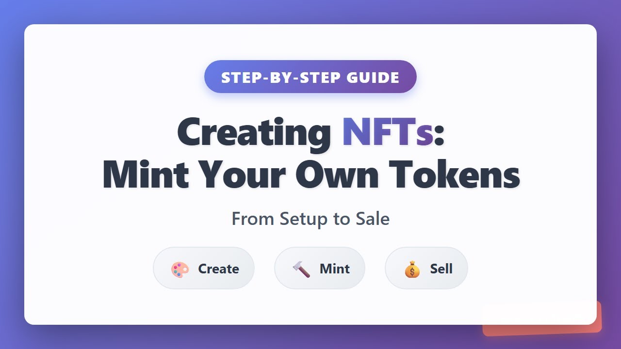 Creating NFTs: Complete Guide to Minting & Selling Your Own Tokens (Step-by-Step for Beginners)