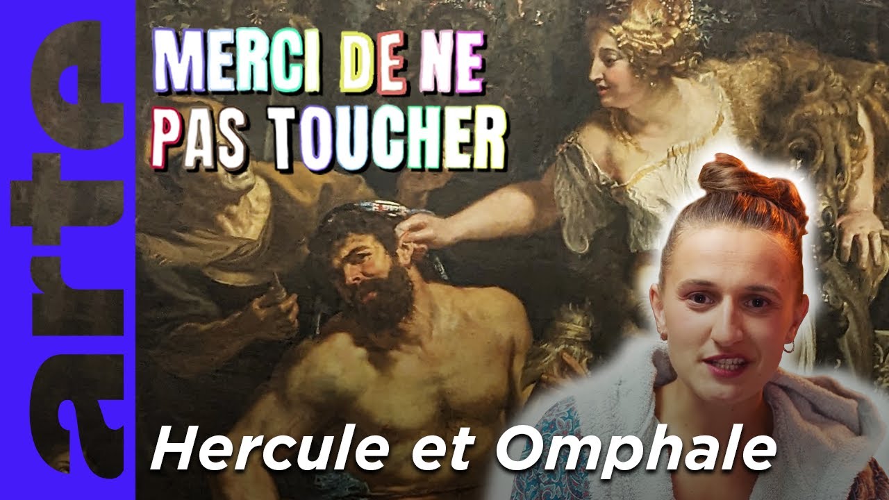 Programme mixte - Hercule et Omphale | Merci de ne pas toucher ! #06 | ARTE