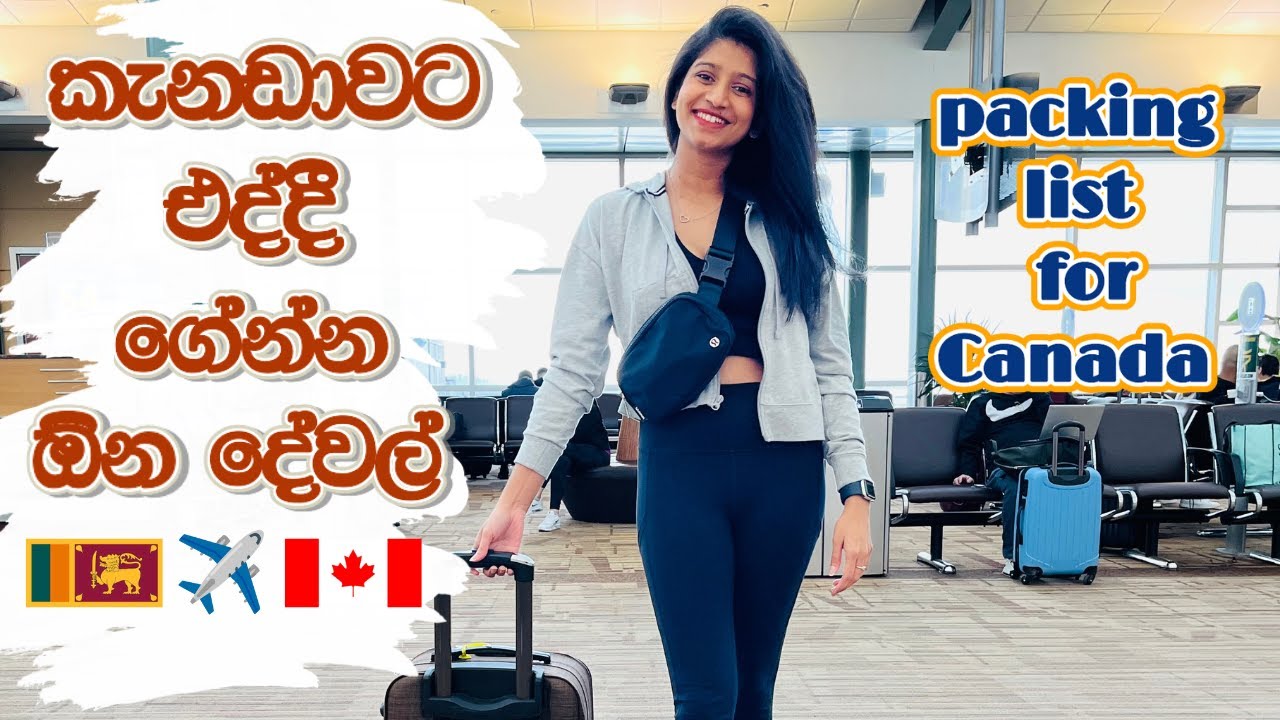 Things to pack for Canada | Packing list for Canada | International student | Canada Sinhala Vlog