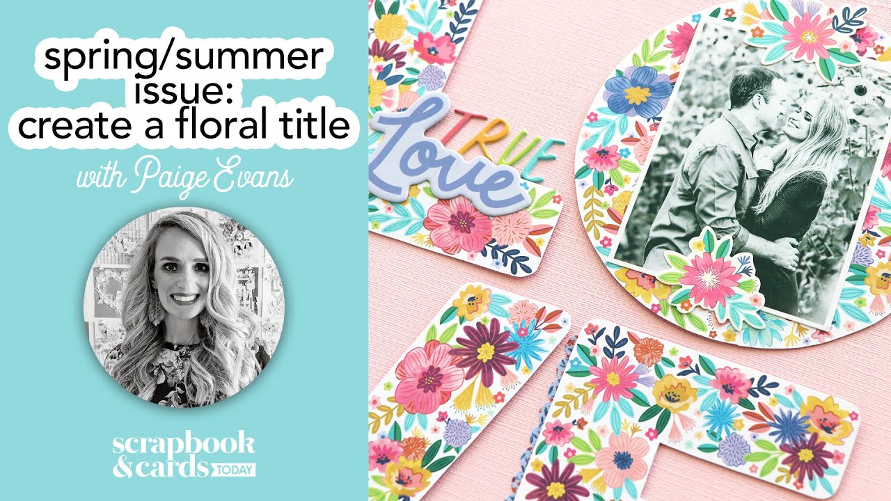 Spring/Summer Issue: Create a Floral Title with Paige Evans