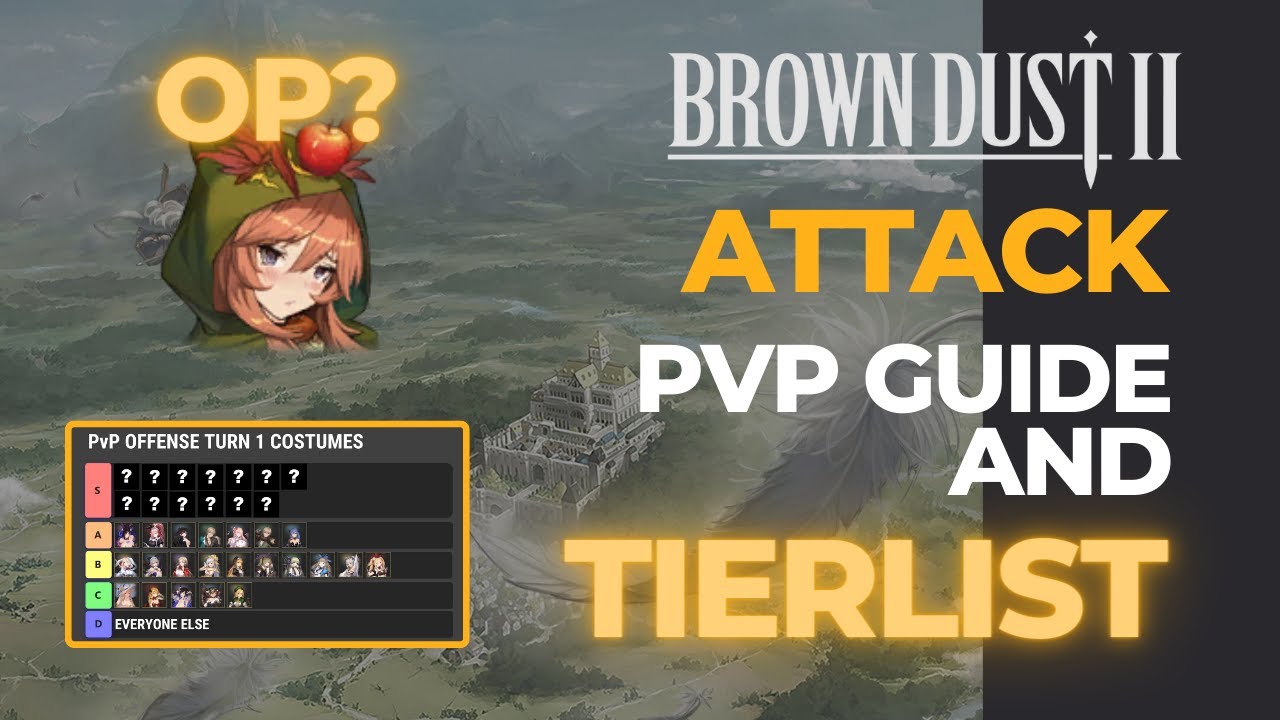 Browndust 2 PvP Attack In-depth Guide + Tier List
