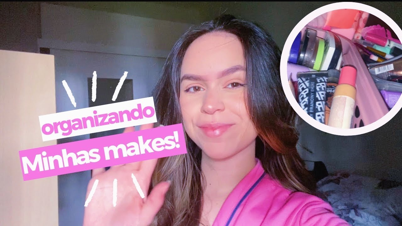 ORGANIZANDO MINHAS MAKES 