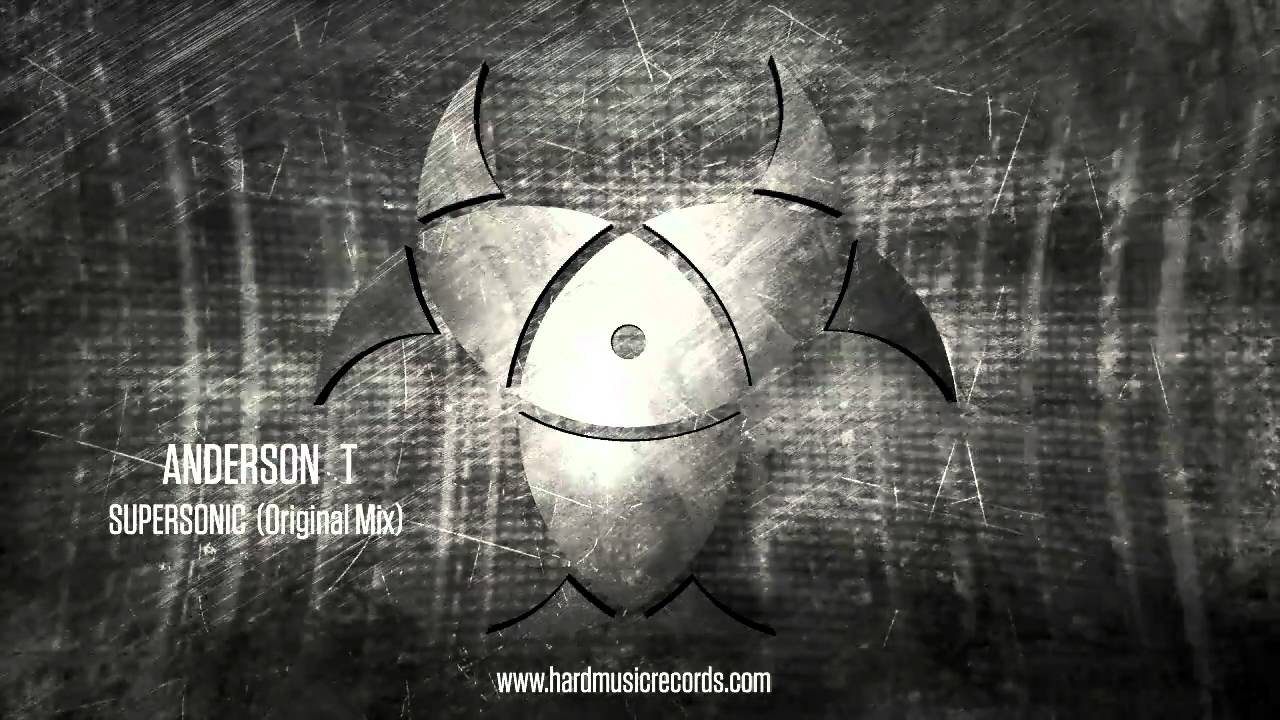 Anderson T - Supersonic (Original Mix) - [HD Preview Cut] - Hard Music Records