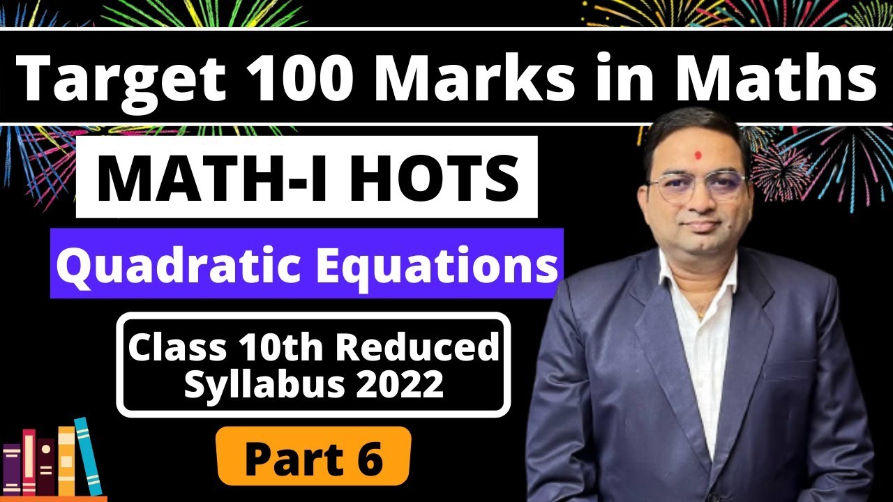 Target 100 Marks in Maths 1 | Quadratic Equation | Class 10th Maths 1
