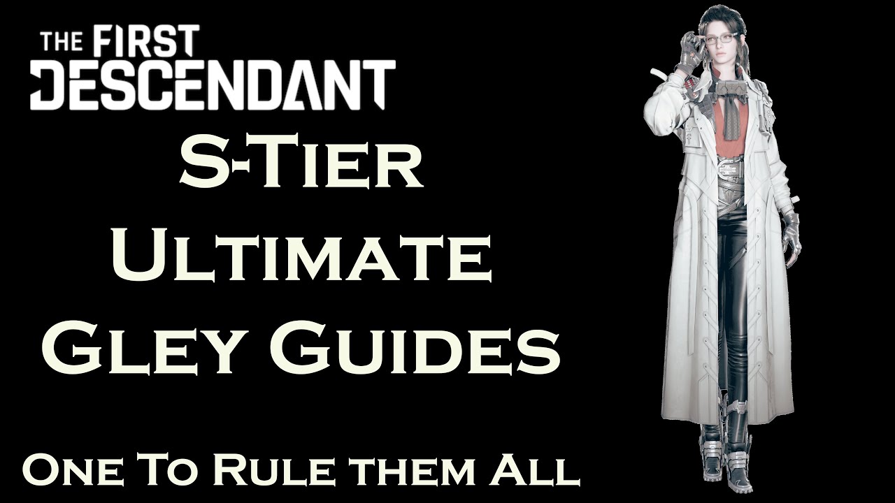 S Tier Ultimate Gley Build Guides Updated