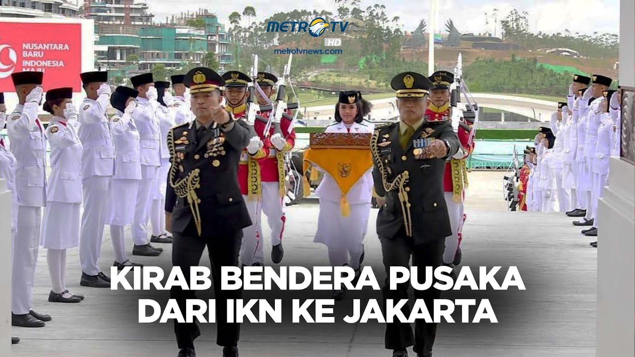 BREAKING NEWS - KIRAB BENDERA PUSAKA DARI IKN MENUJU JAKARTA
