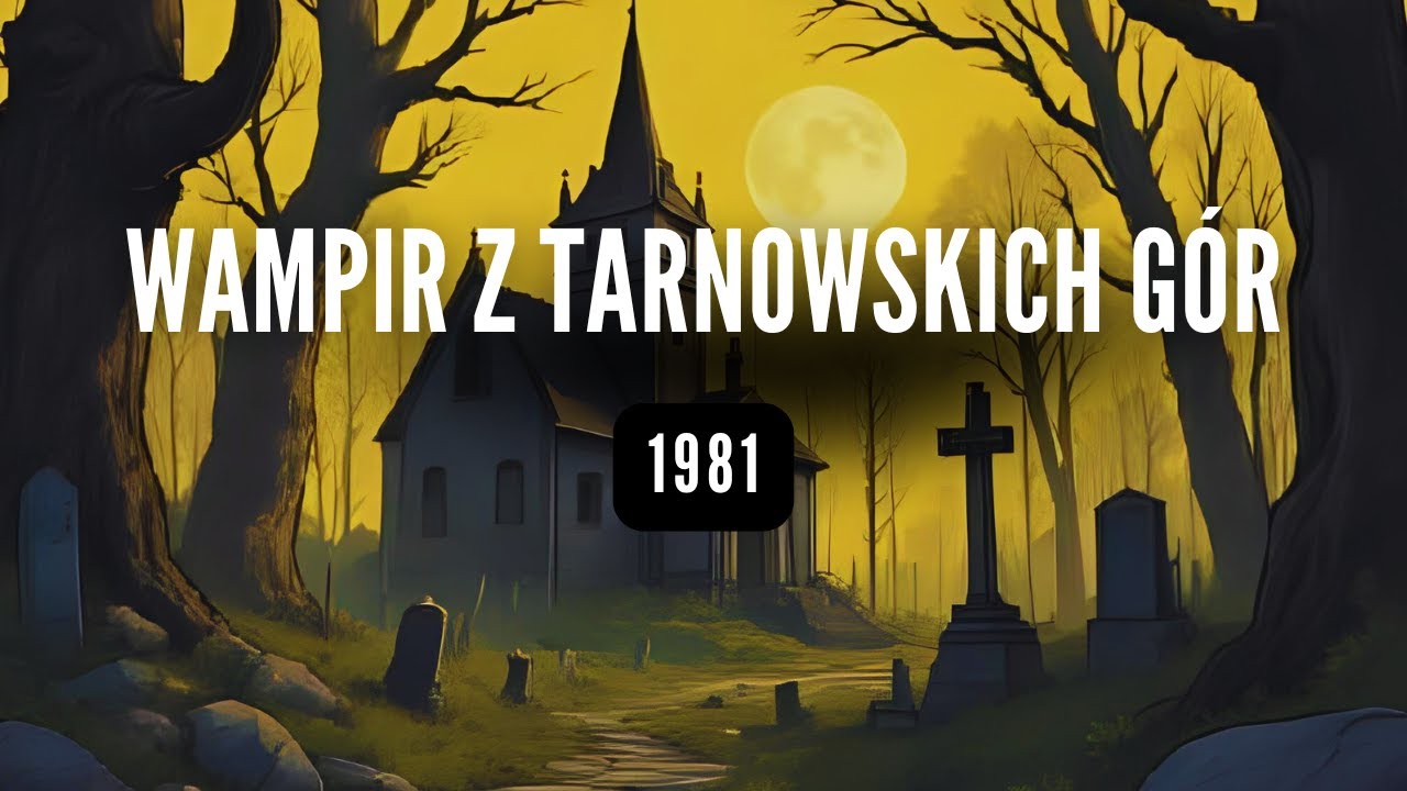 #podcast 138. Wampir z Tarnowskich Gór (1981)