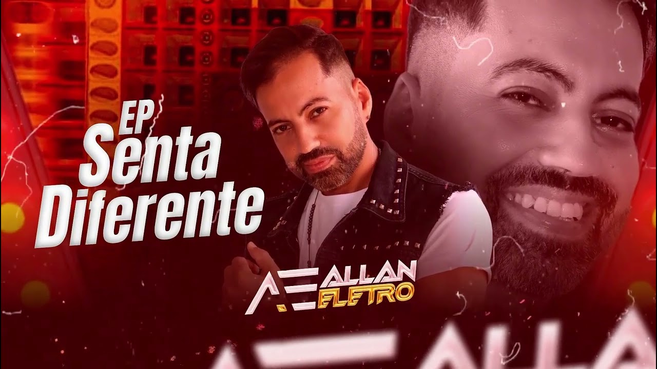 EP SENTA DIFERENTE  Allan eletro - Completo
