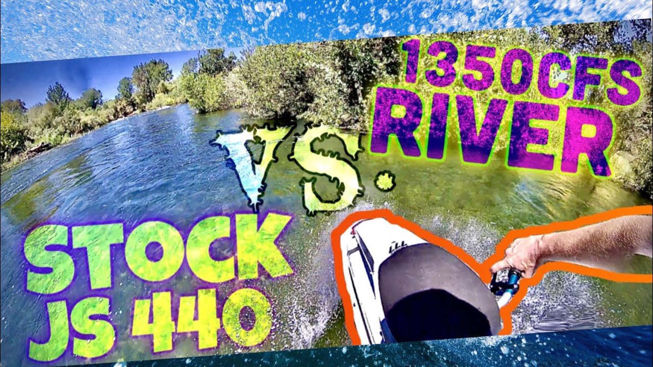 JS440 vs River! Who wins?