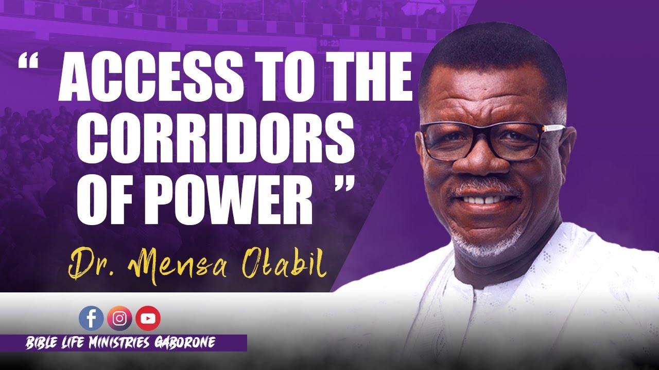 Access To The Corridors Of Power || Dr  Mensa Otabil