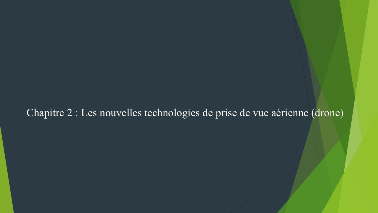 05- Les nouvelles technologies de prise de vue aérienne