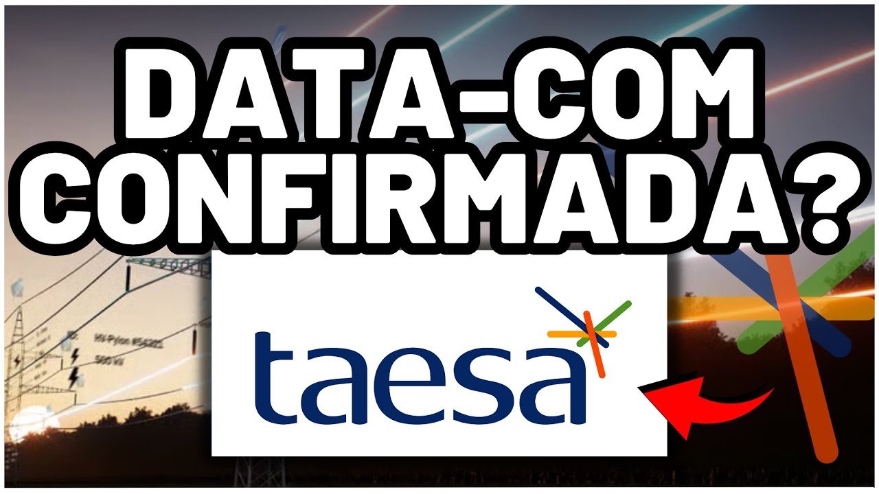TAESA: PAYOUT DE 100% = DIVIDENDO SURPRESA? Momento &Uacute;NICO! TAEE11 ou TAEE4? + PRE&Ccedil;O TETO
