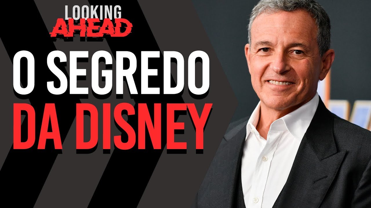 10 regras de liderança da Disney, Bob Iger | Looking AHEAD