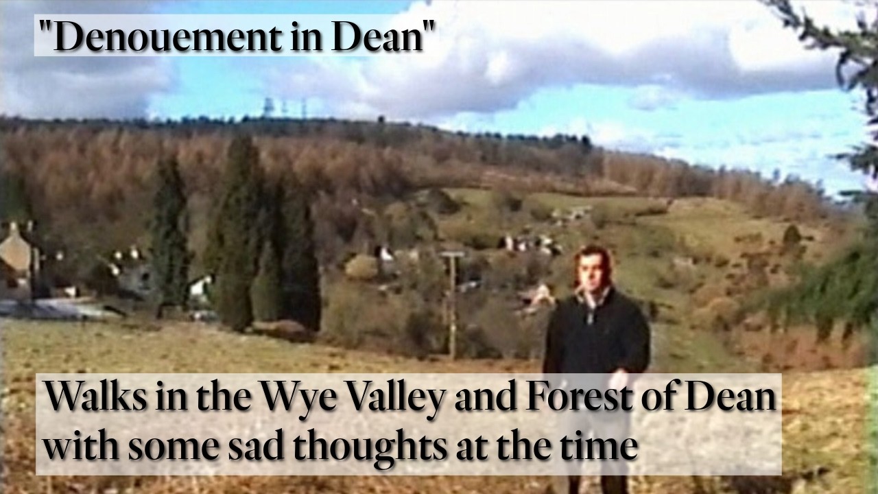 013: Denouement in Dean (Wye Valley and Forest of Dean 2006)
