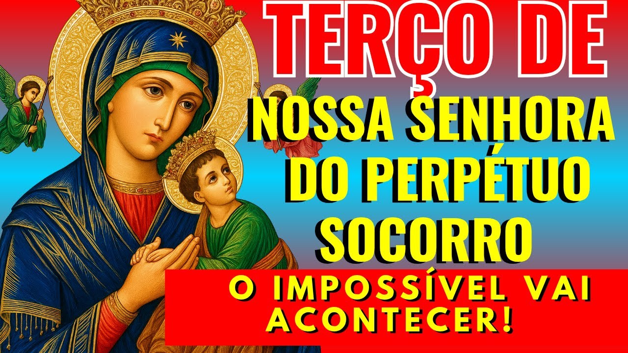 TERÇO DE NOSSA SENHORA DO PERPÉTUO SOCORRO