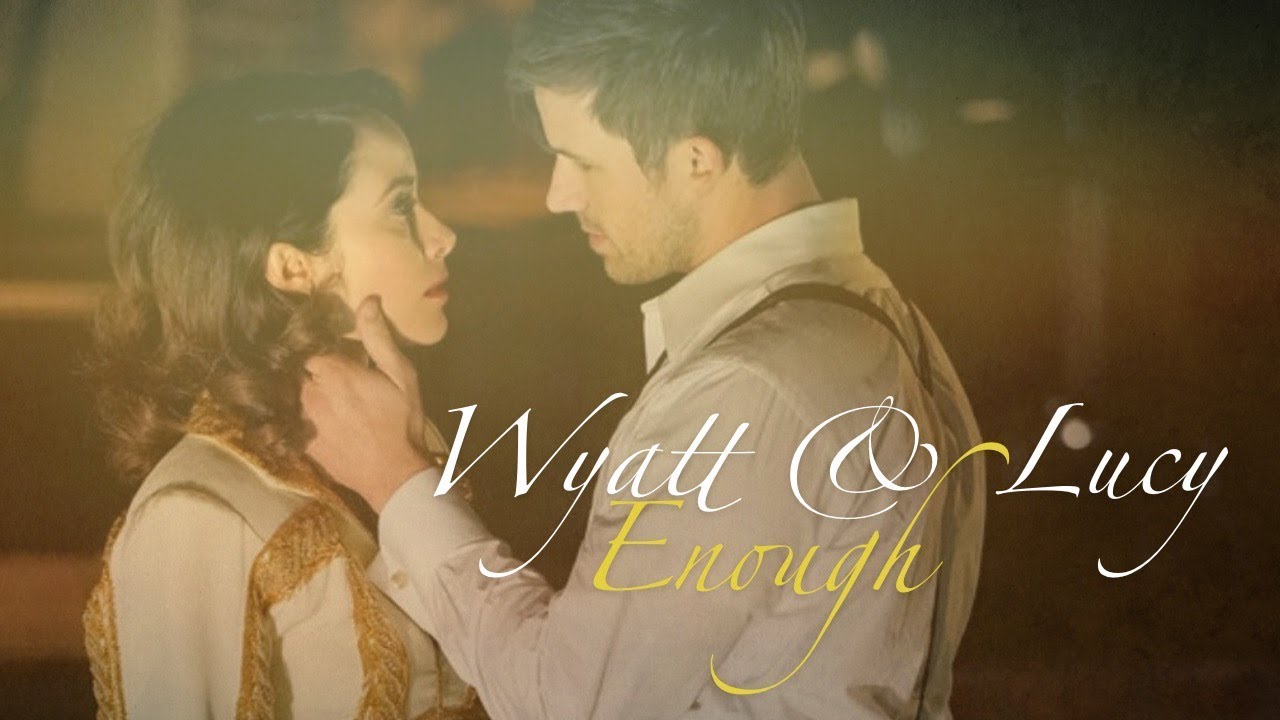 Wyatt & Lucy - Enough {+2x10}