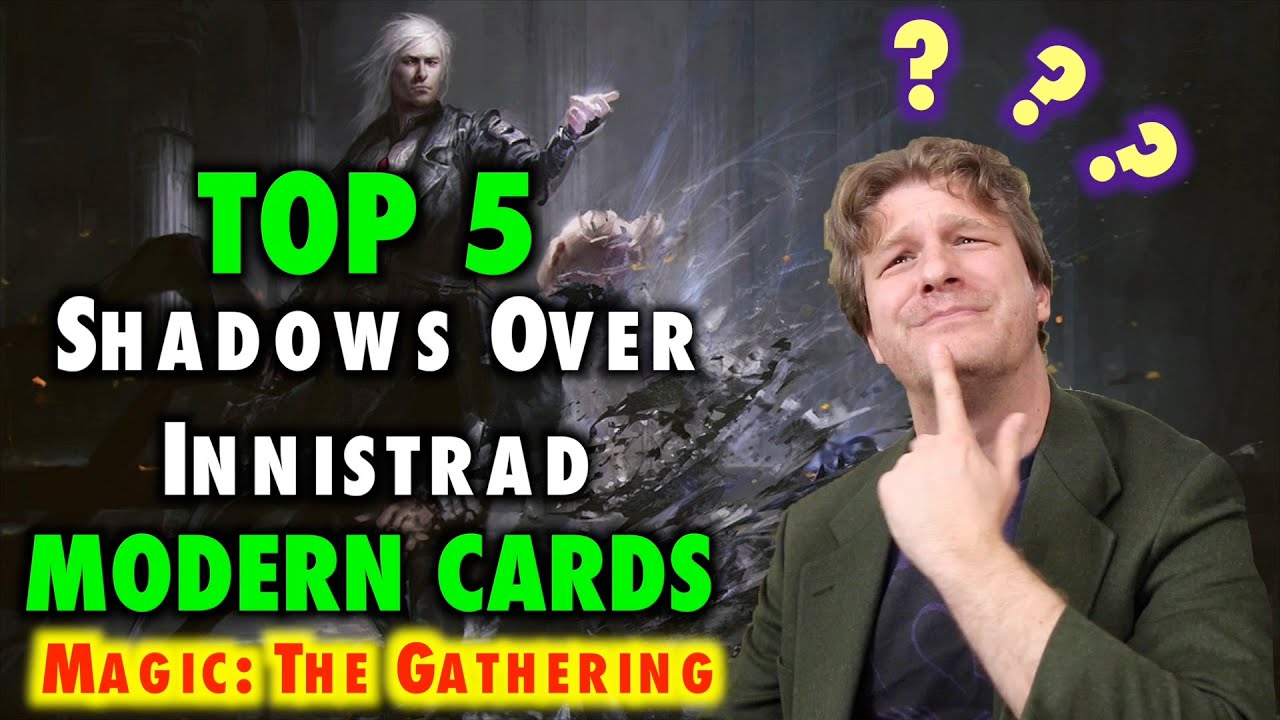MTG - Top 5 Cards from Shadows Over Innistrad BEST for Modern for Magic: The Gathering