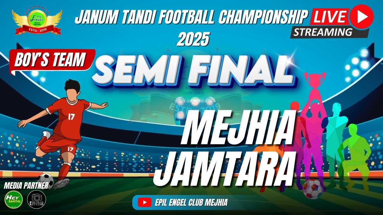 SEMI FINAL // EPIL ENGEL CLUB MEJHIA // Janum Tandi Football Championship 2025