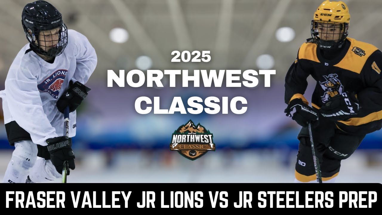 🏆Northwest Classic 2025 - Fraser Valley Jr Lions vs Jr Steelers Prep