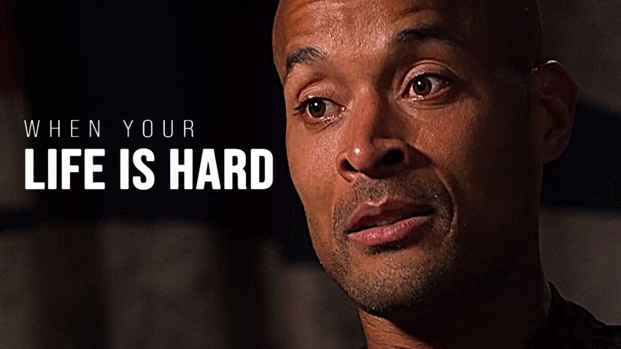 WHEN YOUR LIFE GET HARD - David Goggins Motivational Speech
