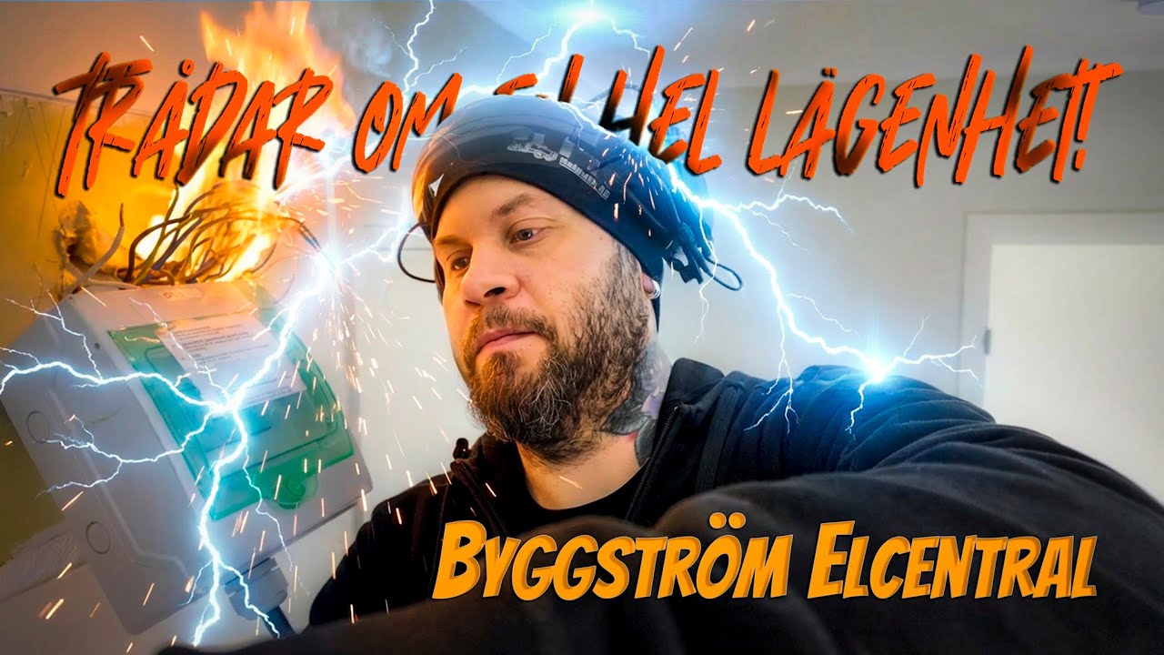TRÅDAR OM EN HEL LÄGENHET ! Auktorisation AL - Byggstöm, elcentral, rivning! (Del1)