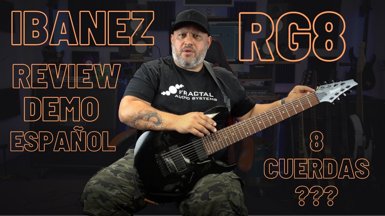 Ibanez RG8 ( review & demo ) en español - 8 cuerdas pero cuantas razones???????