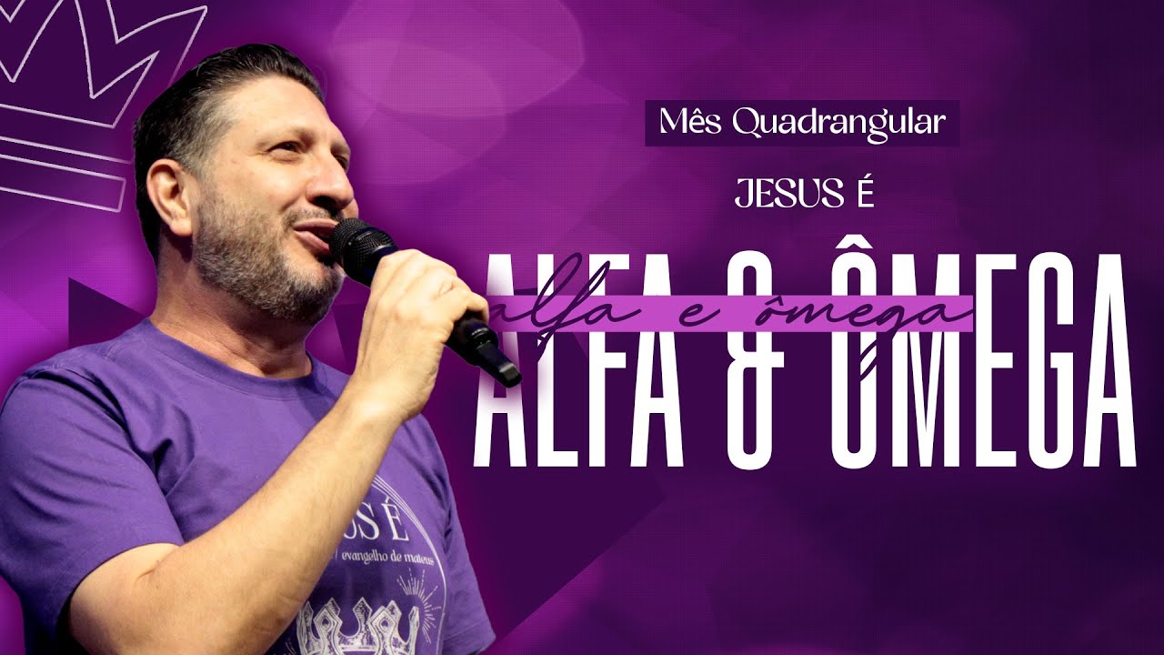 ALFA E ÔMEGA II SÉRIE JESUS É II PR. DANIEL JARDINI