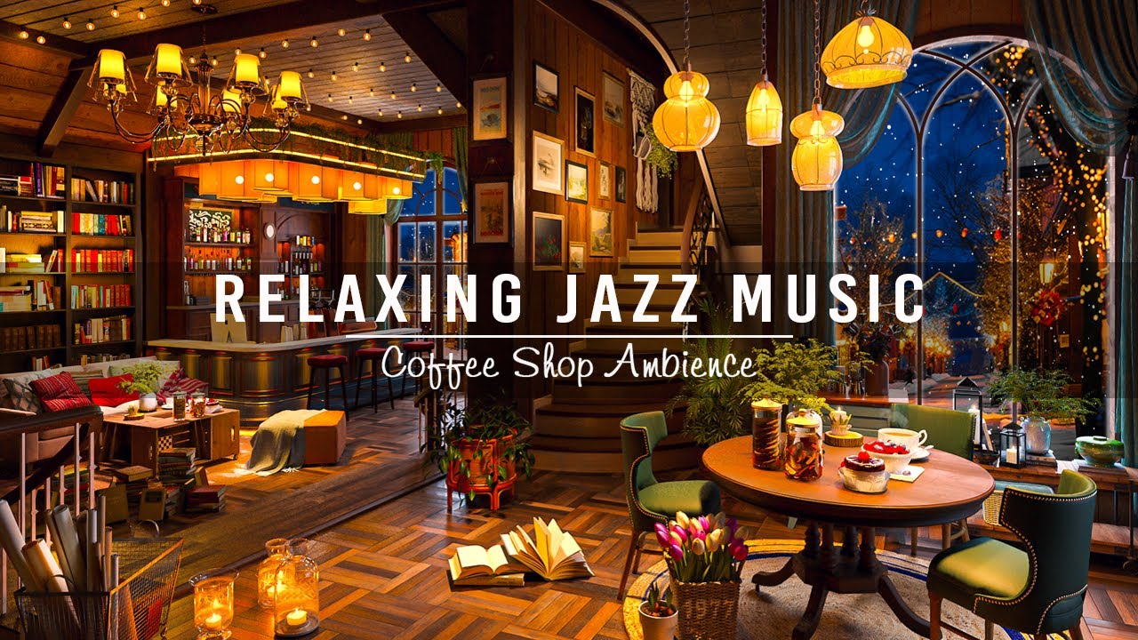 Soft Jazz Music for Study,Work,Focus ☕ Cozy Night Cafe Shop ~ Relaxing Jazz Instrumental Music