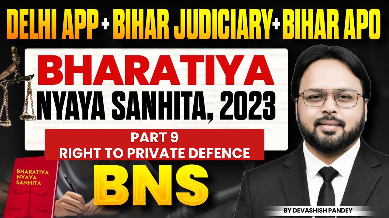 Bharatiya Nyaya Sanhita 2023 (BNS) | Lec. 9| Delhi APO + Bihar Judiciary/APO Complete Lecture