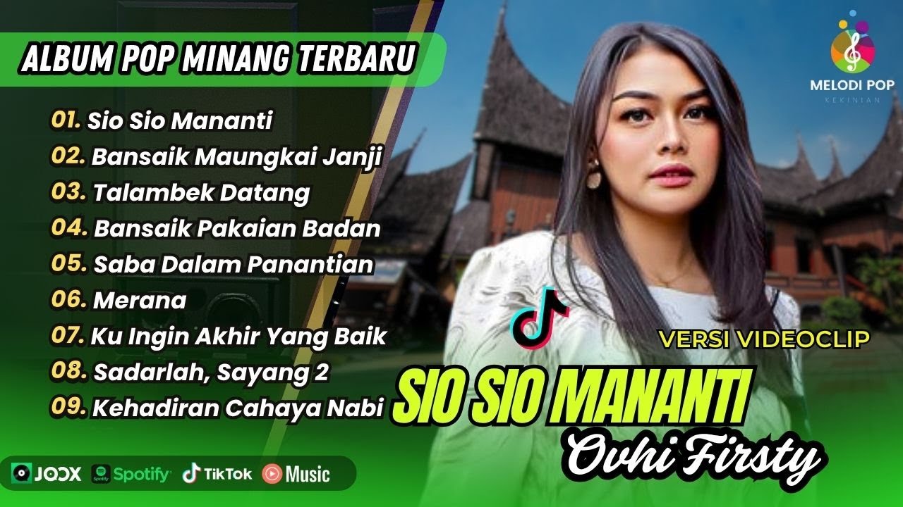 SIO SIO MANANTI - Ovhi Firsty | BANSAIK MAUNGKAI JANJI | TALAMBEK DATANG | LAGU MINANG TERBARU