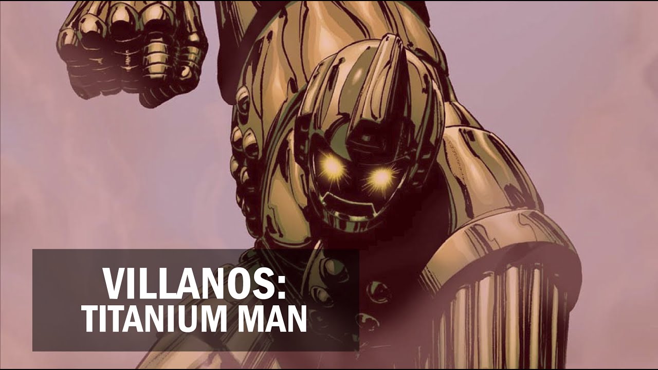GALERÍA DE VILLANOS: TITANIUM MAN