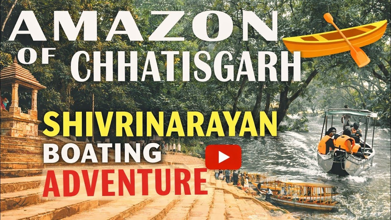 AMAZON OF CHHATISGARH SHIVRINARAYAN BOATING ADVENTURE | BOATING MAHANADI RIVER VLOG | GAURAV PARIDA
