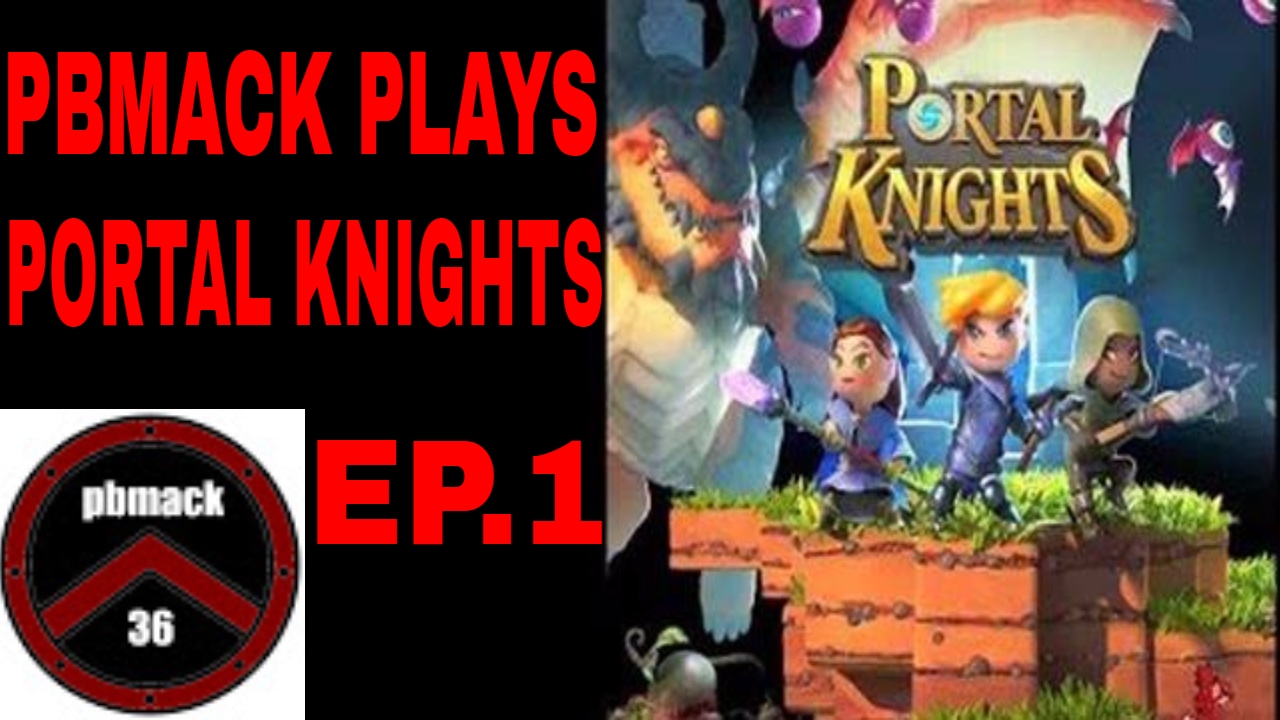 PORTAL KNIGHTS stream Pbmack36 Ep1