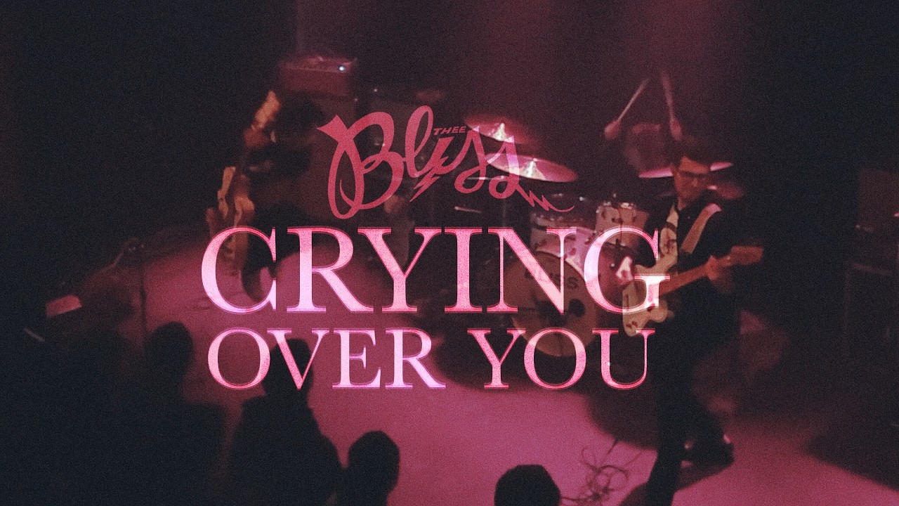 Thee Bliss - Crying Over You