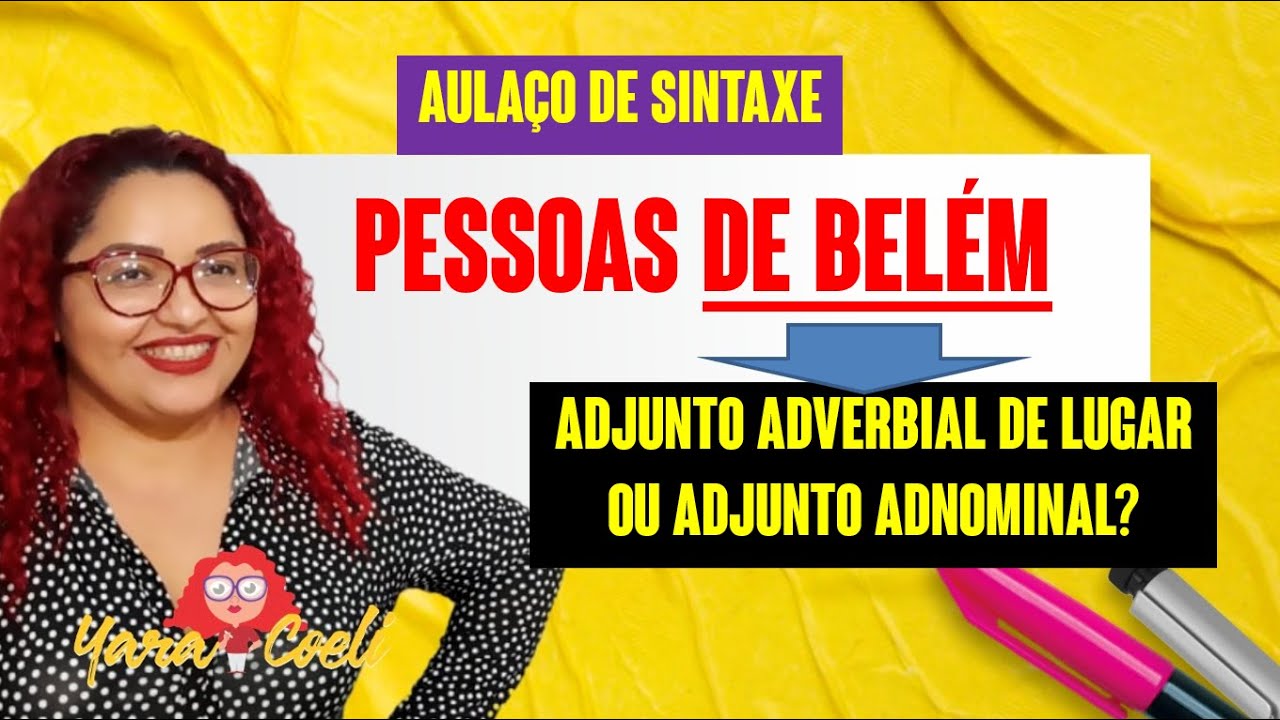 AULAÇO DE SINTAXE 04 - Adjunto Adnominal e Adjunto Adverbial - Teoria e 5 Questões