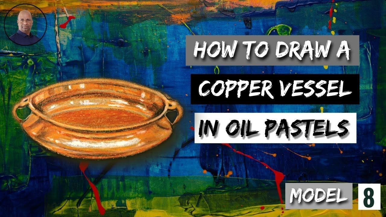 How to Draw a Copper Vessel in Oil Pastels