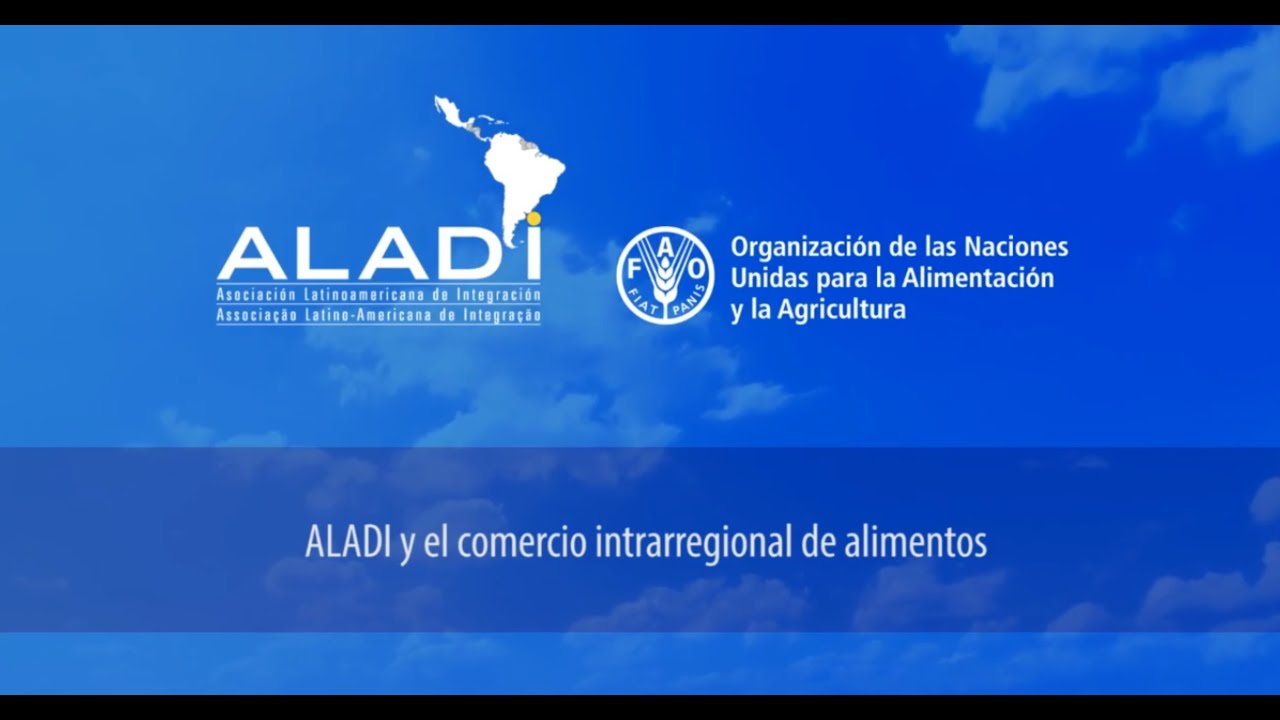 ALADI y el comercio intrarregional de alimentos.