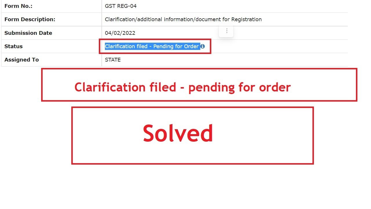 Clarification filed - Pending for Order (Solved) | GST Approved for New GST Registration