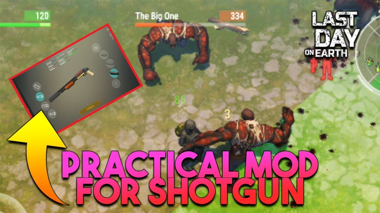 PRACTICAL MODS FOR SHOTGUN  |  LAST DAY ON EARTH: SURVIVAL