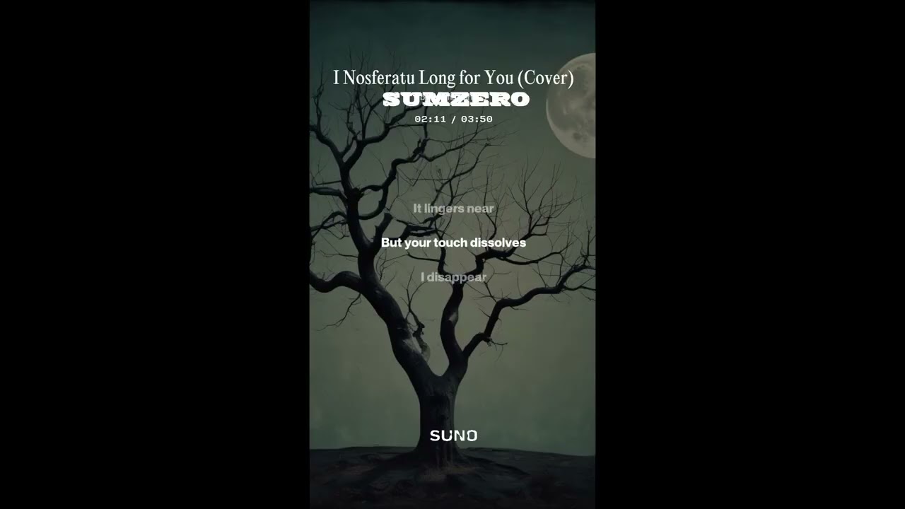 SUMZERO  I NOSFERATU LONG FOR YOU