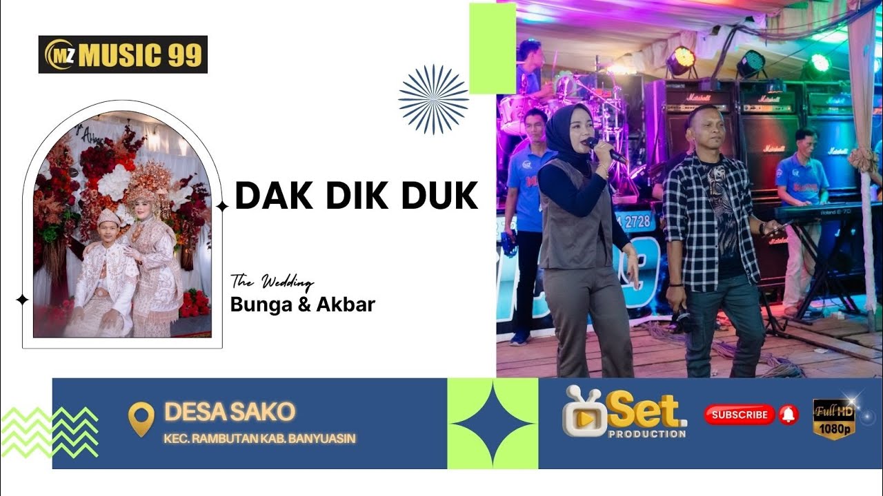 DAK DIK DUK  || TERBARU MZ 99 MUSIC PALEMBANG || DESA SAKO KEC RAMBUTAN || ACARA AKBAR - BUNGA