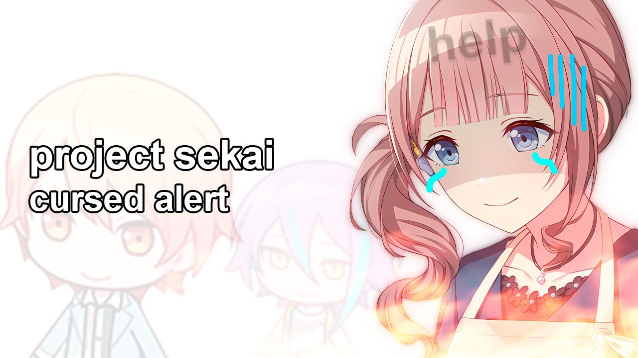 project sekai but it's so cursed that i can't title the video